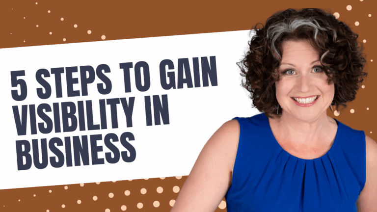 5 Steps to Gain Visibility in Business