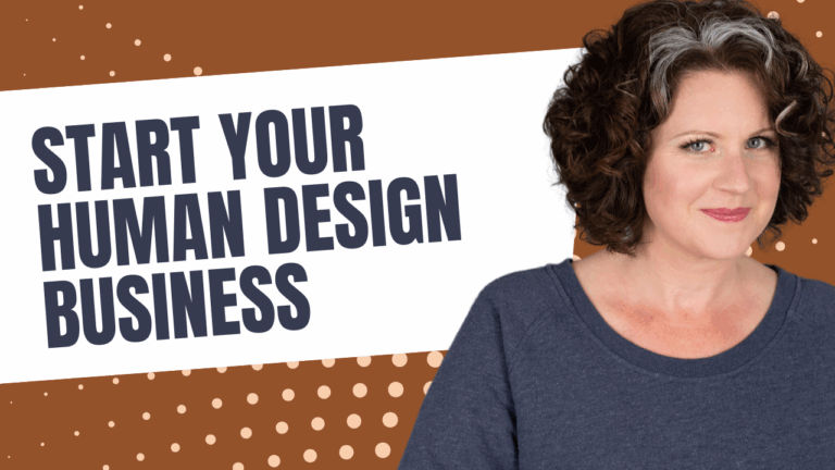 Start Your Human Design Business Free Workshop!