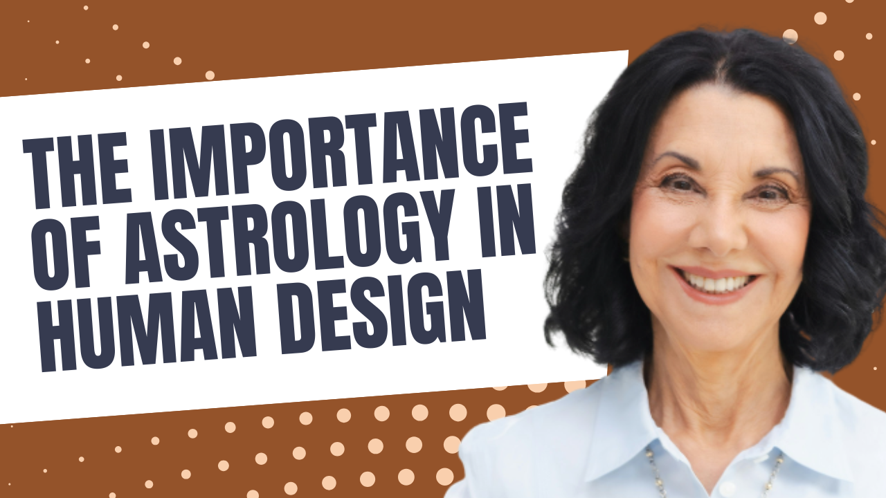 The Importance of Astrology in Human Design