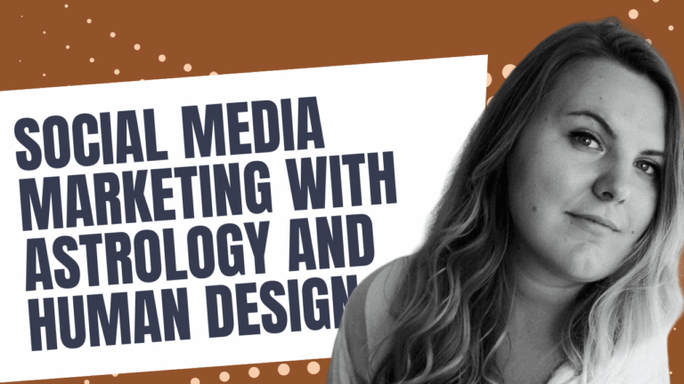 The Magnetic Creator: Social Media Marketing with Astrology and Human Design