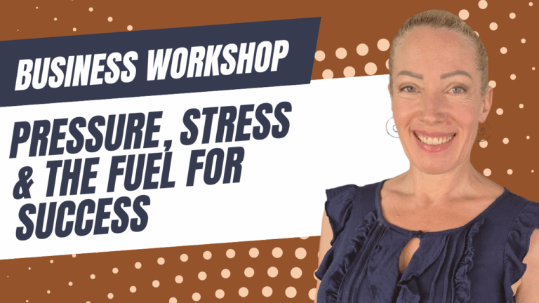 Watch Workshop: Turn Pressure & Stress Into Fuel for Success